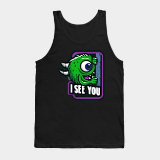 Monster sees you! Tank Top